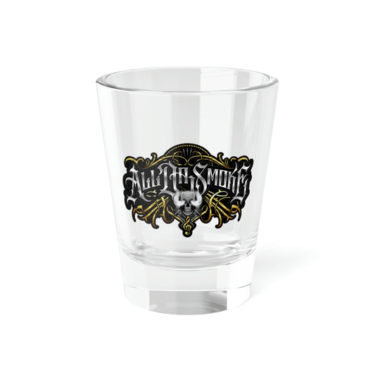 All Da Smoke's Official "Tequila" Shot Glass, 1.5oz